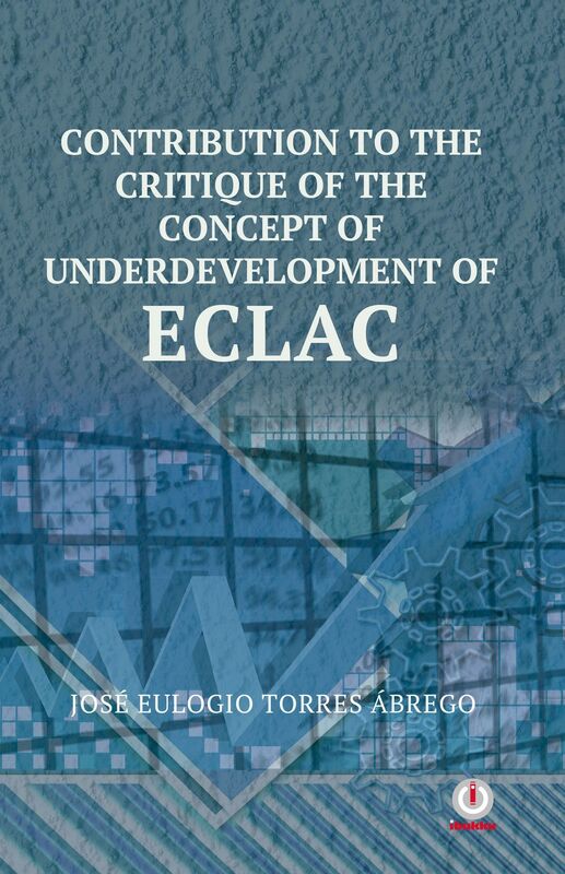 Contribution To The Critique Of The Concept Of Underdevelopment Of ECLAC