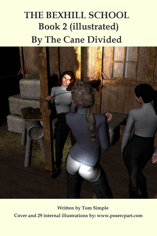Bexhill School Book 2: The Illustrated Spanking Series Continues in By the Cane Divided