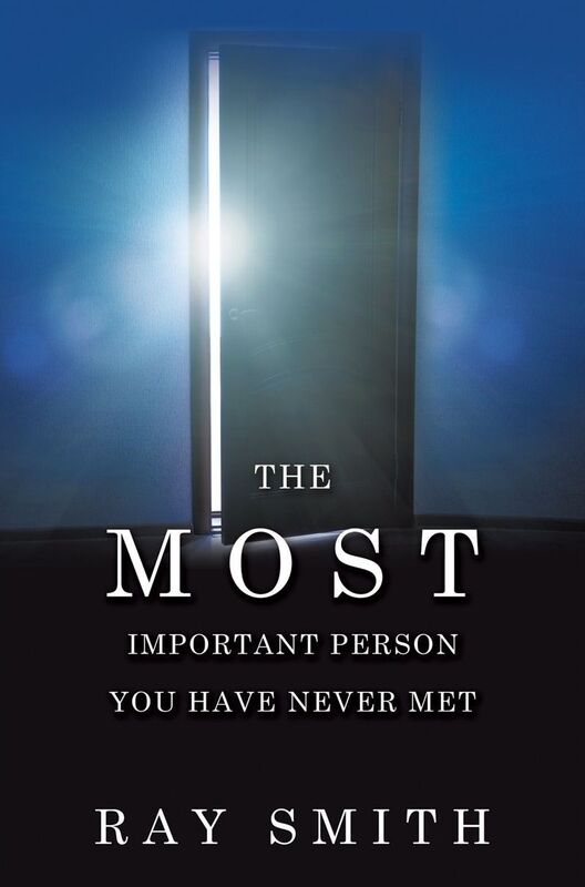 THE MOST IMPORTANT PERSON YOU HAVE NEVER MET