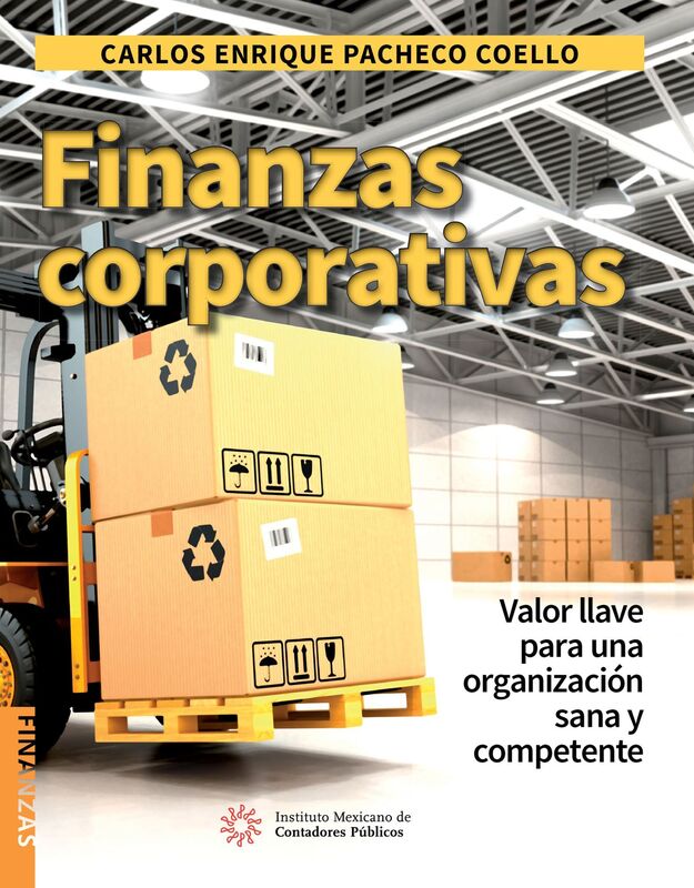 Finanzas Corporativas. Valor llave para una organizacion sana y competente