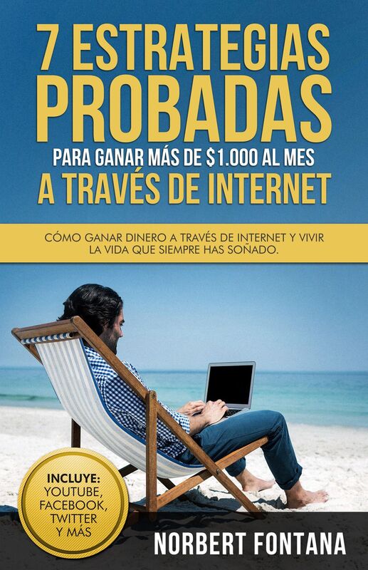 7 estrategias probadas para ganar mas de $1.000 al mes a traves de internet