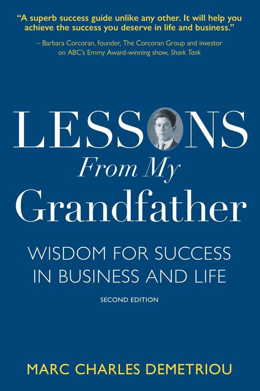 Lessons From My Grandfather: Wisdom for Success in Business and Life