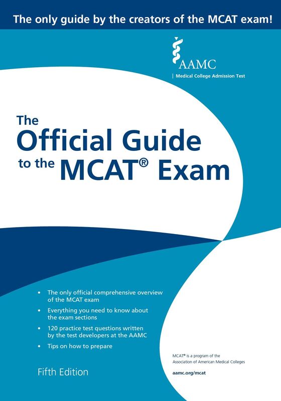MCAT The Official Guide to the MCAT Exam, Fifth Edition