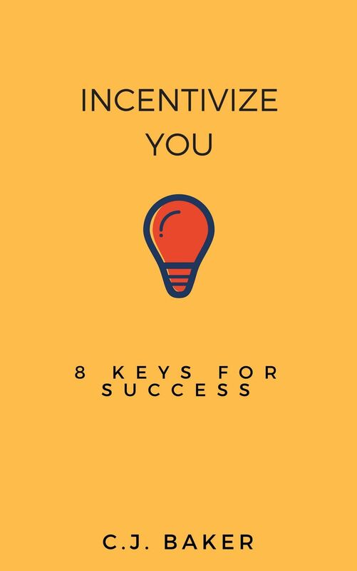 Incentivize You: 8 Keys For Success