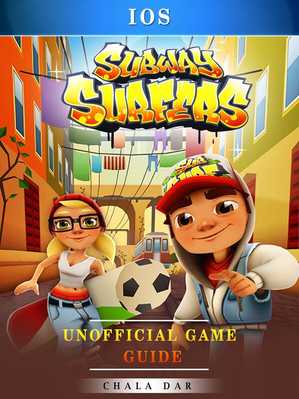 Subway Surfers iOS Unofficial Game Guide