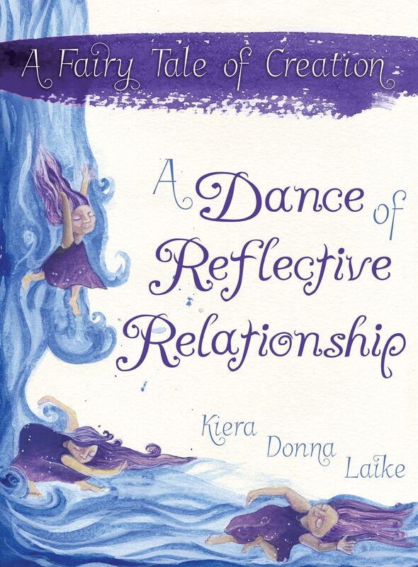 A Dance of Reflective Relationship: A Fairy Tale of Creation