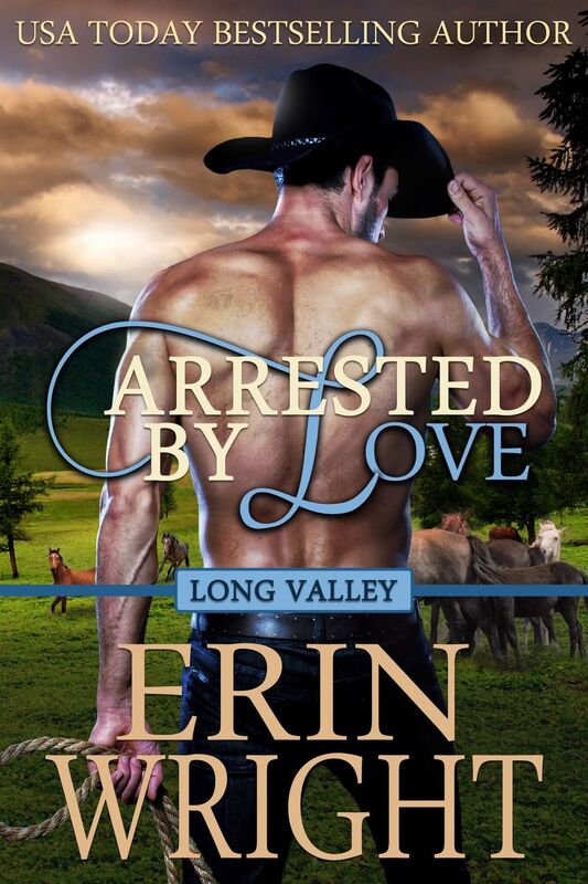 Arrested by Love (Long Valley Series #3)