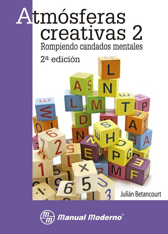 Atmosferas creativas 2. Rompiendo candados mentales
