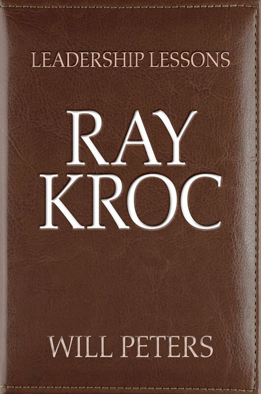 Leadership Lessons: Ray Kroc