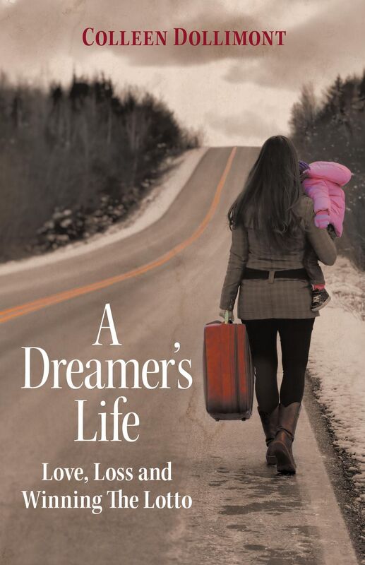 A Dreamer's Life: Love, Loss and Winning the Lotto