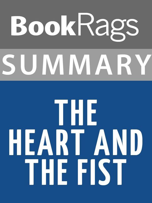 Summary & Study Guide: The Heart and the Fist