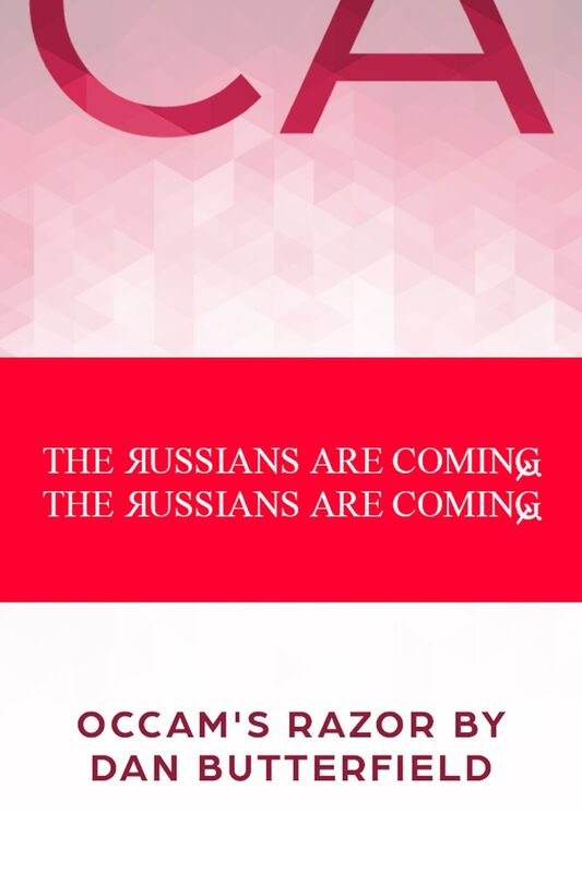 The Russians Are Coming