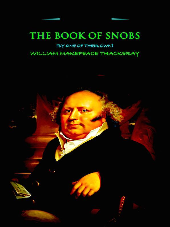 William Makepeace Thackeray The Book of Snobs