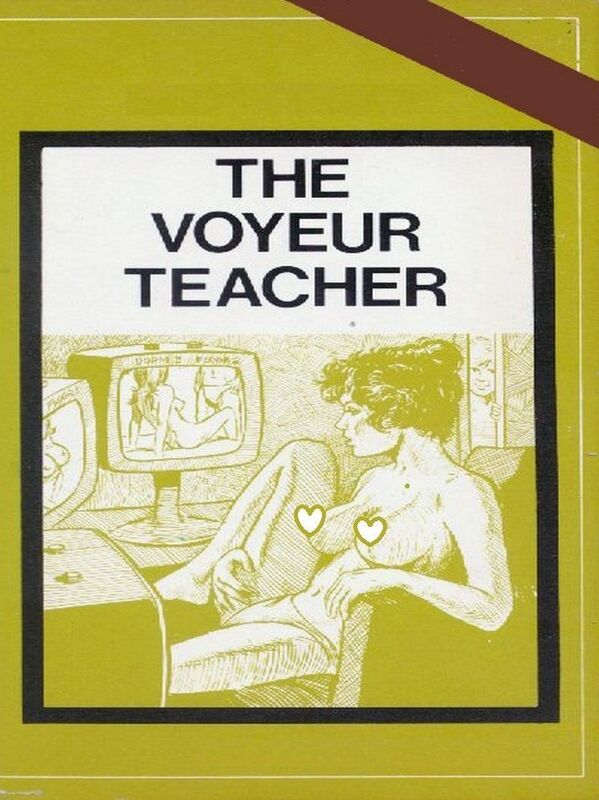 The Voyeur Teacher - Erotic Novel