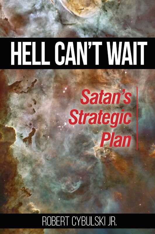 Hell Cant Wait: Satans Strategic Plan