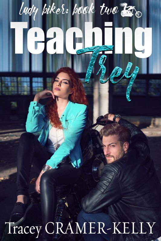 Teaching Trey (Book Two in the Lady Biker Series)