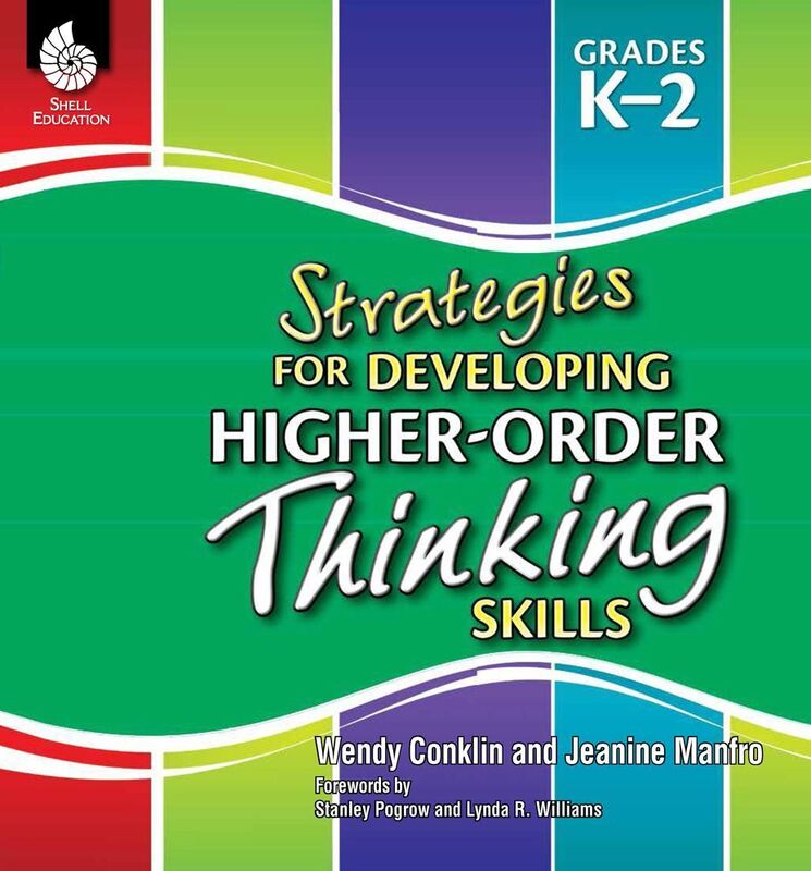 Strategies for Developing Higher-Order Thinking Skills Grades K2