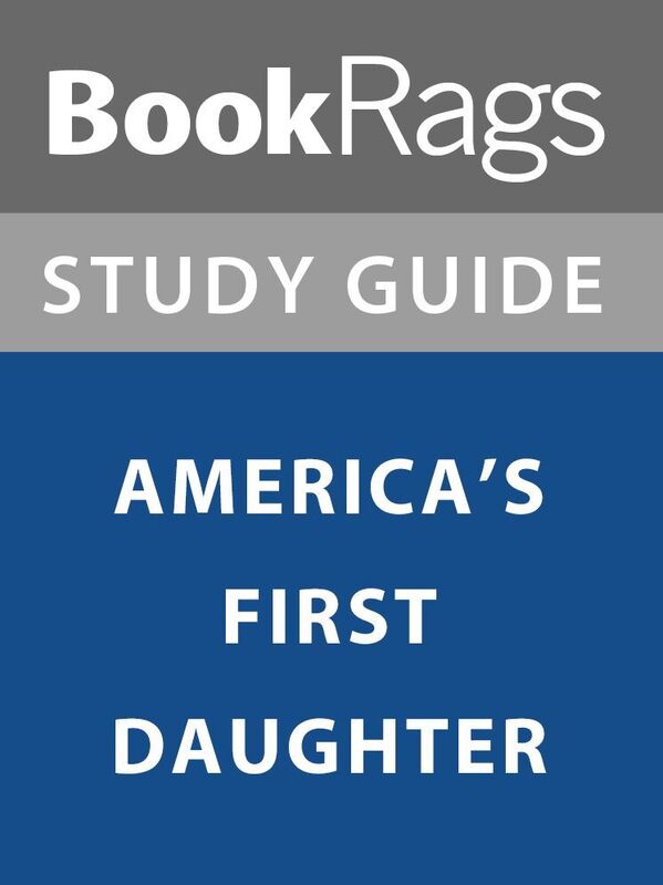 Summary & Study Guide: America's First Daughter