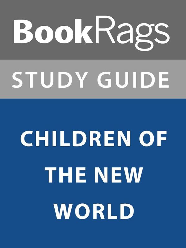 Summary & Study Guide: Children of the New World