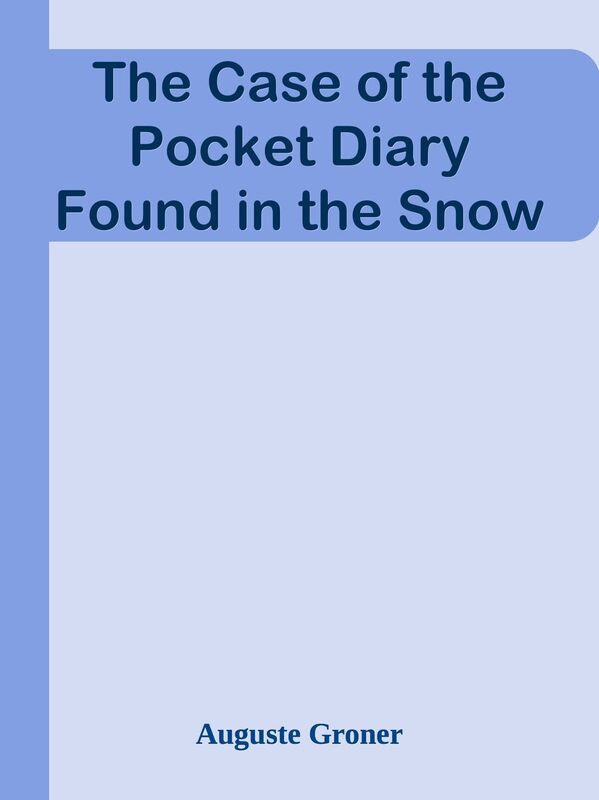 The Case of the Pocket Diary Found in the Snow