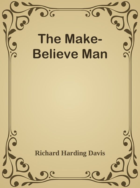 The Make-Believe Man