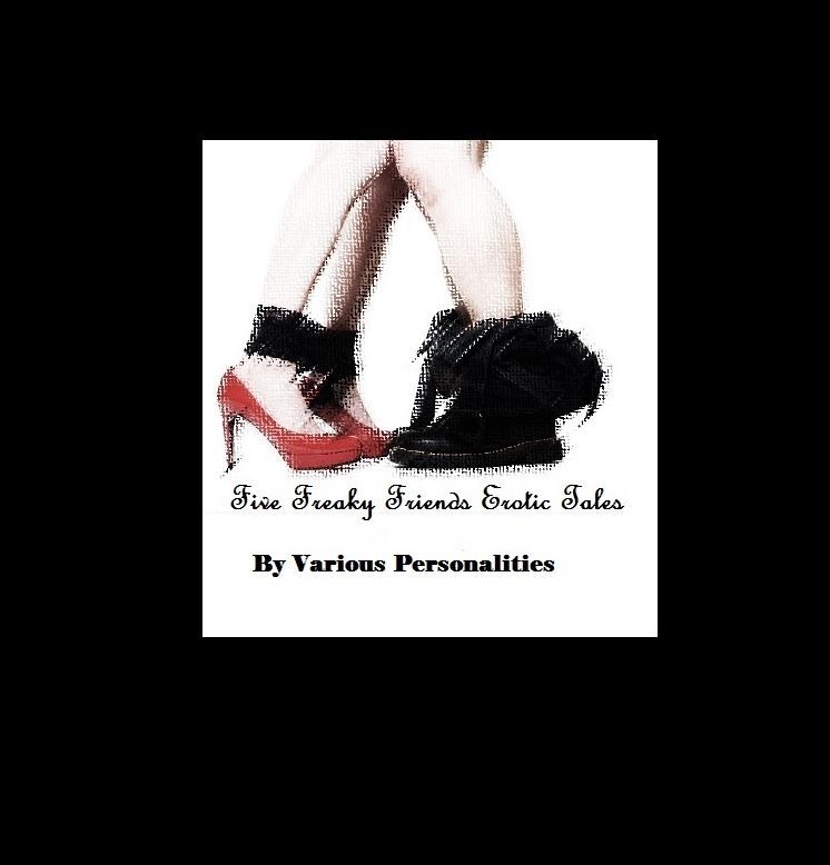 Five Freaky Friends Erotic Tales