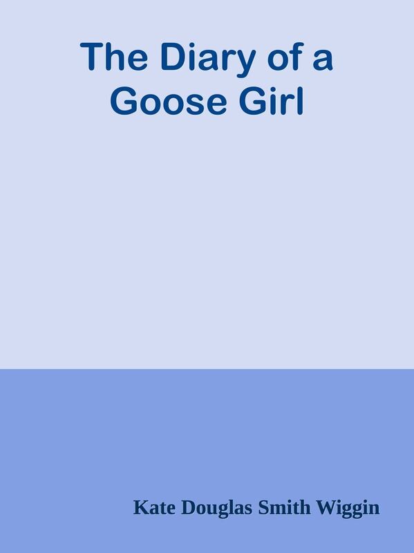 The Diary of a Goose Girl