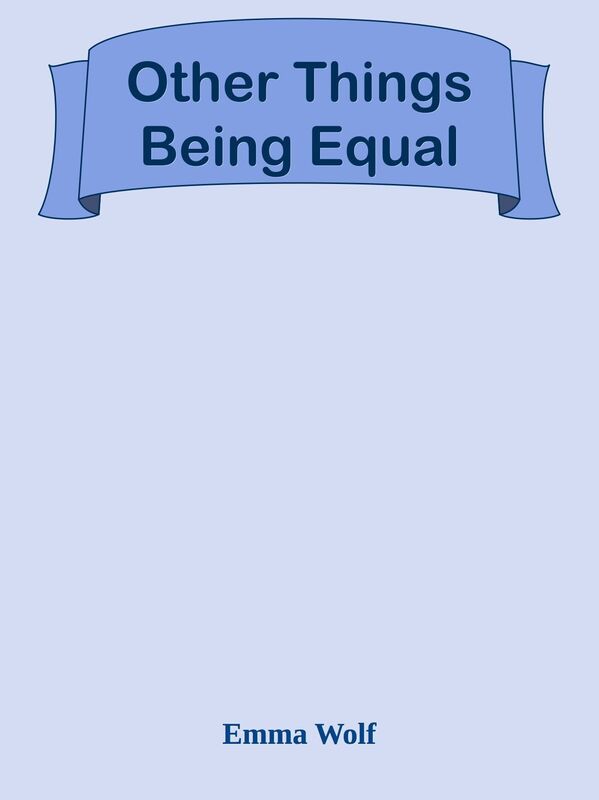 Other Things Being Equal