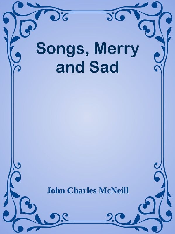 Songs, Merry and Sad