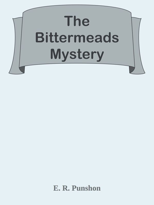 The Bittermeads Mystery