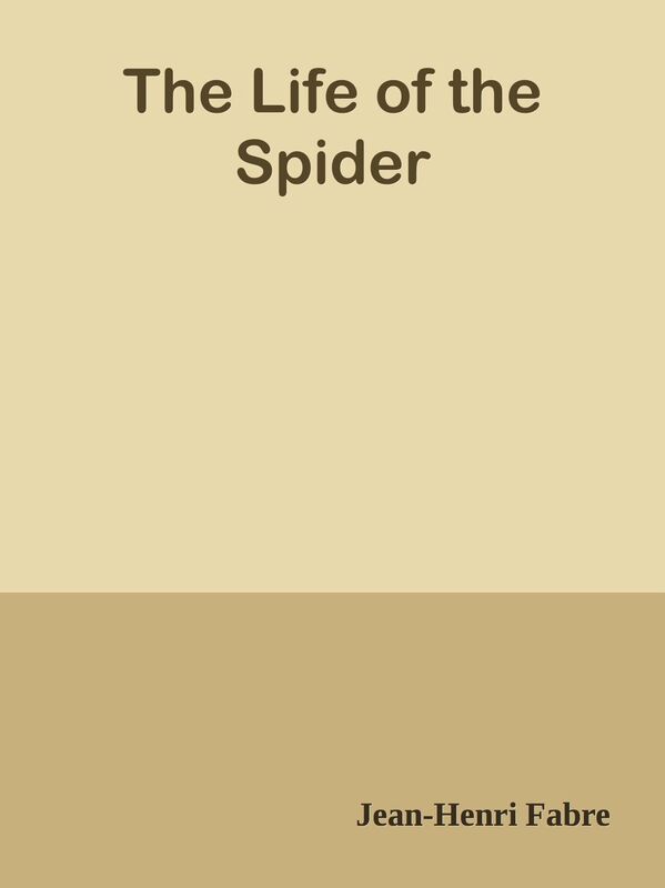 The Life of the Spider