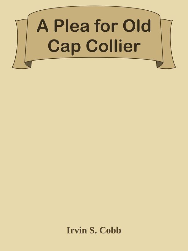 A Plea for Old Cap Collier
