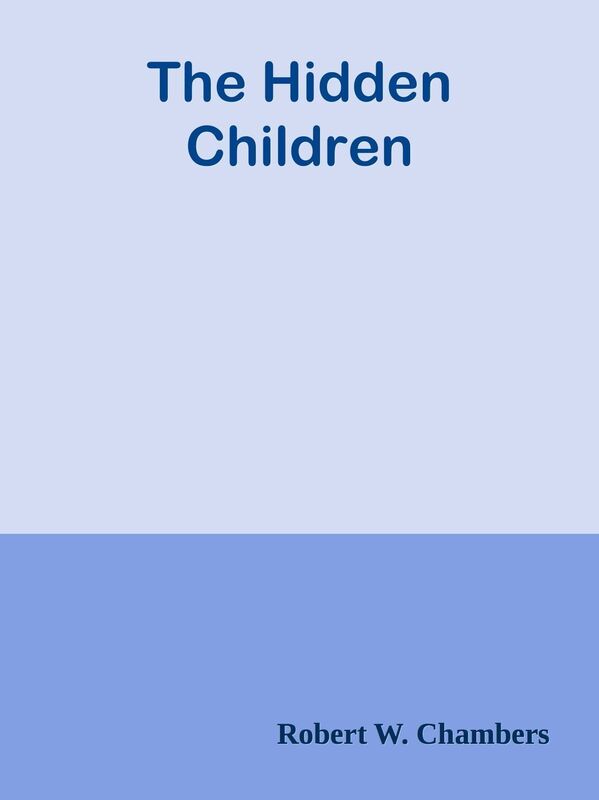 The Hidden Children