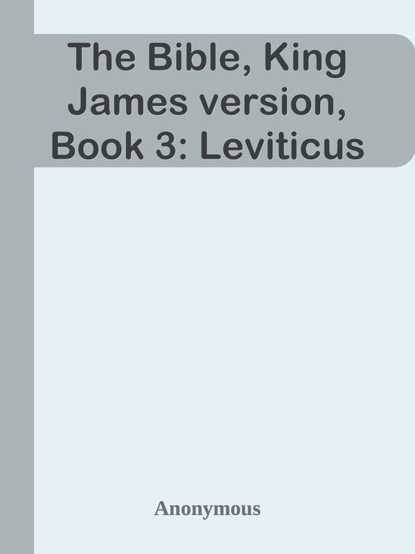 The Bible, King James version, Book 3: Leviticus