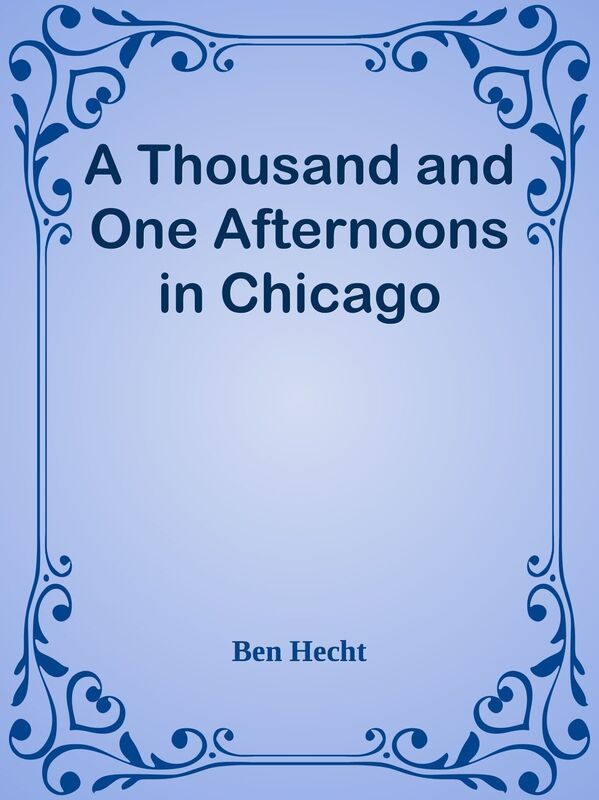 A Thousand and One Afternoons in Chicago