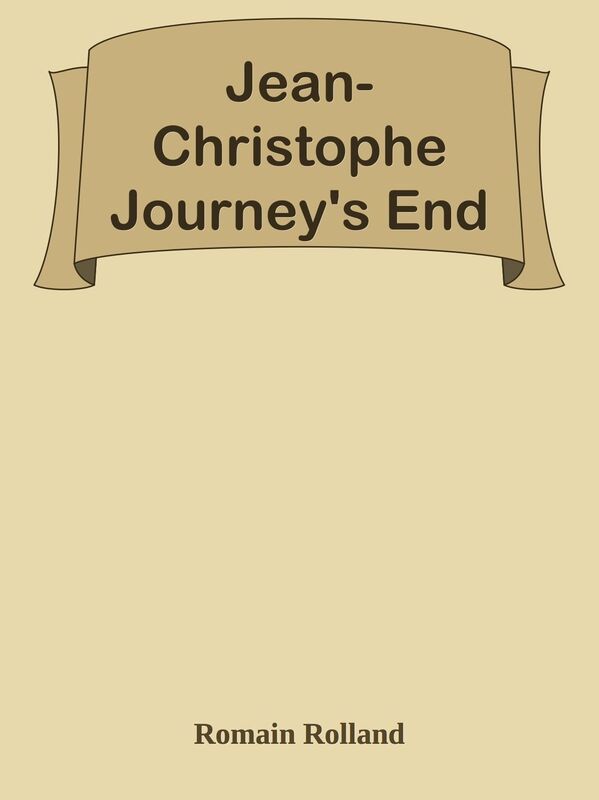 Jean-Christophe Journey's End