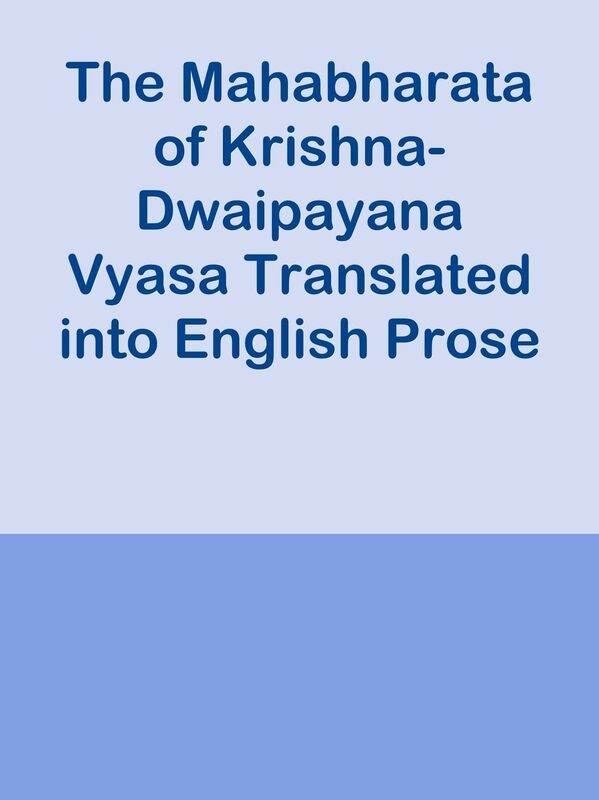 The Mahabharata of Krishna-Dwaipayana Vyasa Translated into English Prose / Sabha Pa