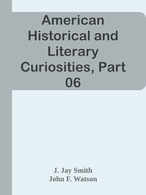 American Historical and Literary Curiosities, Part 06
