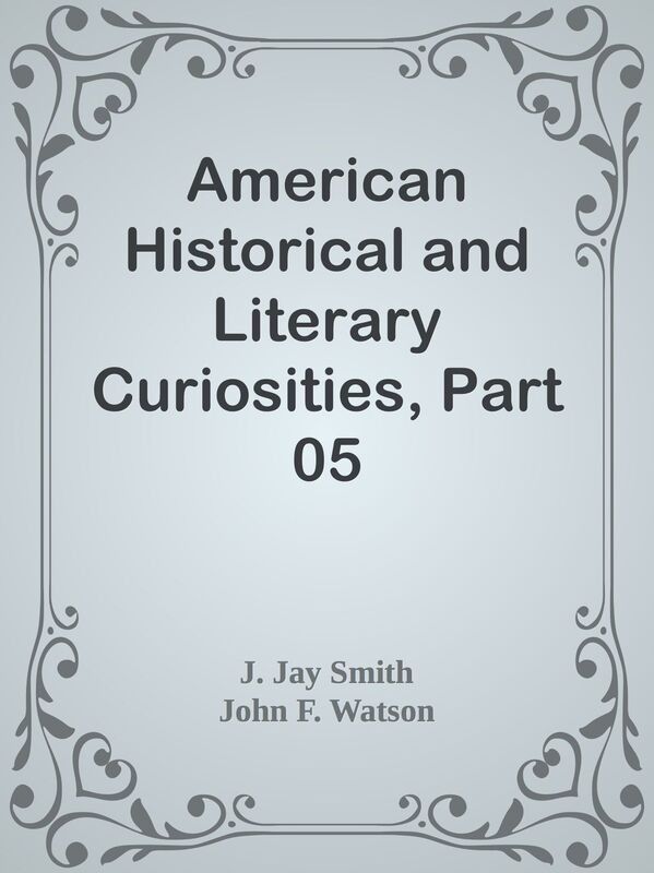 American Historical and Literary Curiosities, Part 05