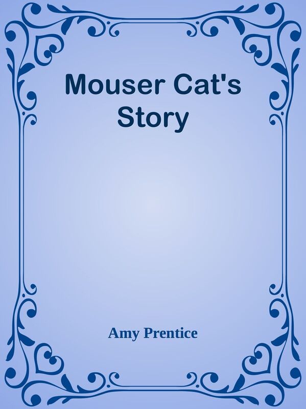 Mouser Cat's Story