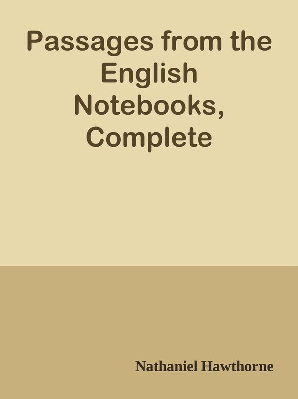Passages from the English Notebooks, Complete