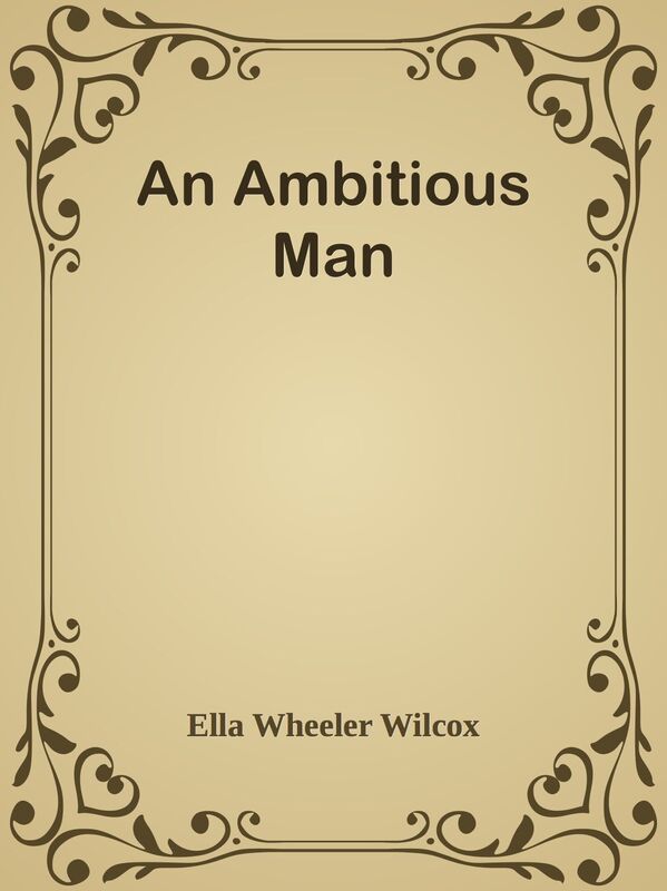 An Ambitious Man