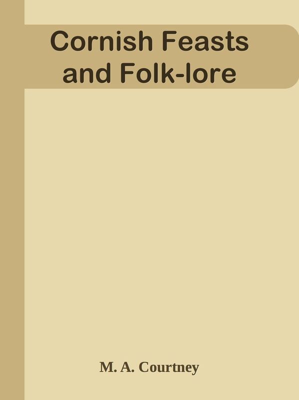 Cornish Feasts and Folk-lore