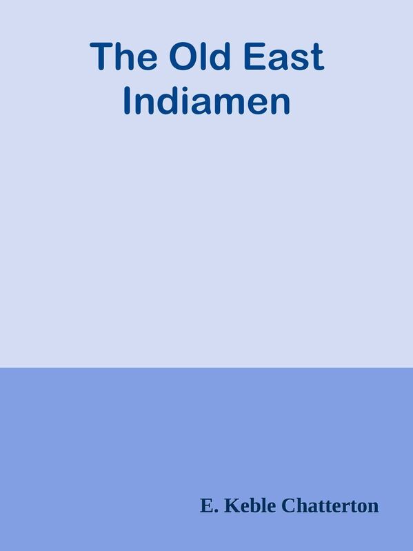 The Old East Indiamen