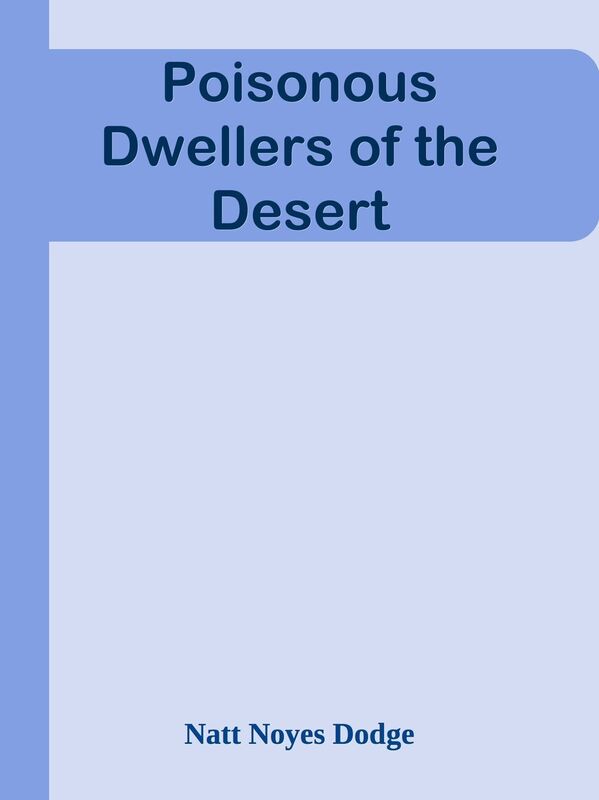 Poisonous Dwellers of the Desert