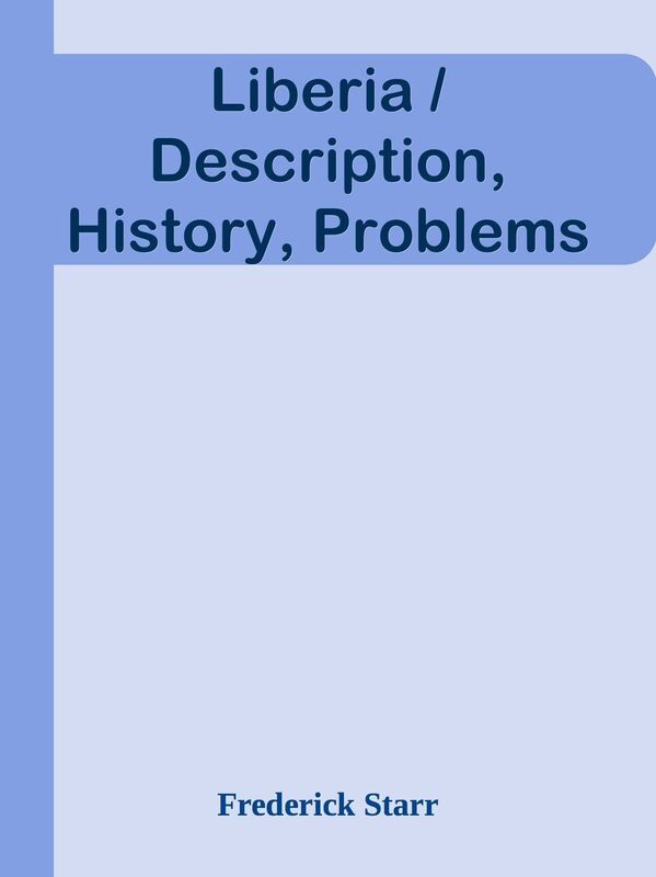 Liberia / Description, History, Problems