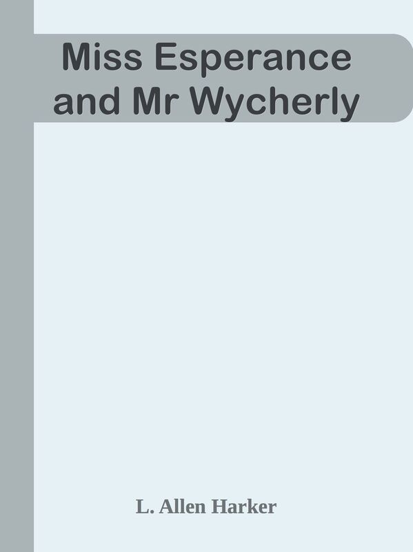 Miss Esperance and Mr Wycherly