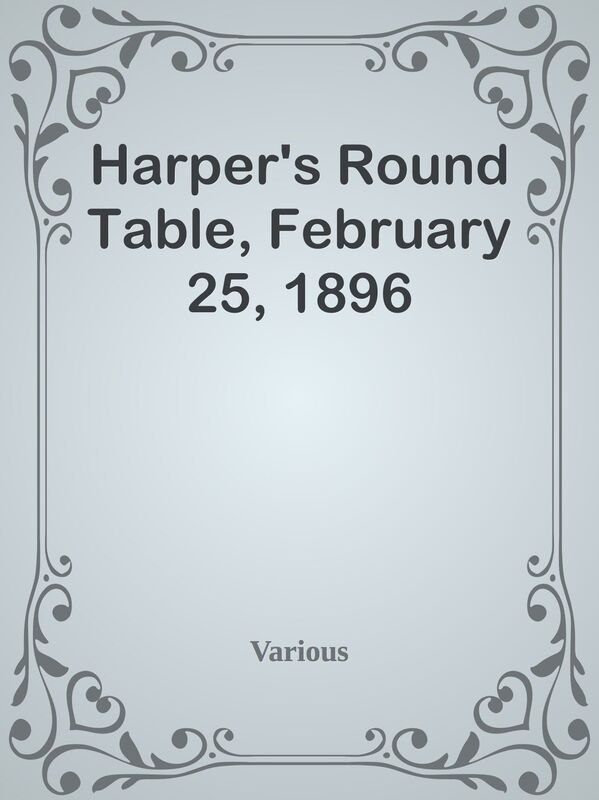 Harper's Round Table, February 25, 1896