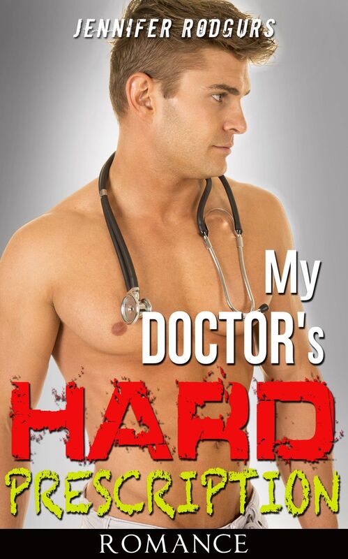 Romance: My Doctor's HARD Prescription