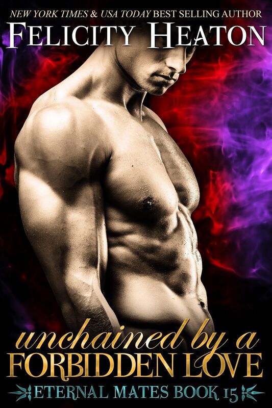 Unchained by a Forbidden Love (Eternal Mates Paranormal Romance Series Book 15)